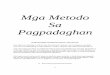 Mga Metodo Sa Pagpadaghan - MGA METODO SA... · PDF fileJesus, nga mikuha sa mga tawo nga mga mangingisda, mga maniningil sa buhis, ug uban pa, ug mibag-o kanila ngadto sa mapuslanong
