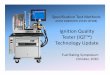 Iggonition QuaQua ylity Tester (IQT™) Technology Update€¦ · Specification Test Methods ASTM D6890/EN 15195 (IP498) Iggonition QuaQua ylity Tester (IQT™) Technology Update