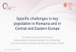 Specific challenges in key population in Romania and in ... · Disclosures Carol Davila University of Medicine and Pharmacy, Bucharest, Romania National Institute for Infectious Diseases