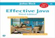 Effective Java - ptgmedia.pearsoncmg.comptgmedia.pearsoncmg.com/images/9780134685991/samplepages/97801346859… · Effective Java Third Edition Joshua Bloch Boston • Columbus •