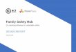 Family Safety Hub - communityservices.act.gov.au · The Hub will innovate and catalyse change The Family Safety Hub will provide an opportunity to bring the right people together