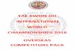 TAE KWON DO INTERNATIONAL WORLD CHAMPIONSHIPS …worlds.tkdi.biz/e107_docs/pdf/OVERSEASPack.pdf · Each judge will record their score on the score cards and on the command “show”