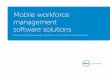 Mobile workforce management software solutions - Insight · • Empower the workforce with access to data anytime, anywhere Introduction The right solution for an effective BYOD foundation
