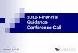 2015 Financial Guidance Conference Call - Valeantir.valeant.com/~/media/Files/V/Valeant-IR/...jan-2015-final2.pdf · 2015 Financial Guidance Conference Call January 8, 2015 . 1 Forward-looking