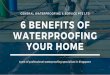 6 Benefits of Waterproofing Your Home