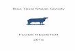 Blue Texel Sheep Society · Blue Texel Sheep Society FLOCK REGISTER 2016 . 1 BLUE TEXEL SHEEP SOCIETY Officers and Committee 2016 Chairman Jonathan Long 07974 303306 Secretary Nina