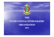THE INTERNATIONAL HYDROGRAPHIC ORGANIZATION iso.org/files...¢  The International Hydrographic Organization