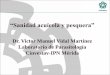 Dr. Victor Manuel Vidal Martínez Laboratorio de ...congresos.fmvz.unam.mx/acua/pdf/2015/memorias/Sala 1/26 Nov/Sanidad... · Lo que queremos evitar con la Inocuidad Alimentaria Peligros