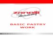 BASIC PASTRY WORK - zanolliovens.com · Cooking. Each egg weighs on average 50 grams, consisting of:: 30 . grams of egg white, 20 . grams of yolk. 4 . ovens. com. This type of pastry