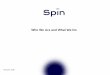 Who We Are and What We Do - spinmag.eu · - Box-Behnken - Fractional factorial - Full factorial - Taguchi - And much more. Multiphysics Analysis 33 Flux coupled to OptiStruct for