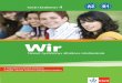 wir 4 lhb impressum - klett.hu 4. tanári kézikönyv.pdf · Német nyelvkönyv általános iskolásoknak Wir - Német nyelvkönyv általános iskolásoknak Tankönyv 4 A nagysikeru´´