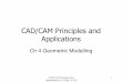 CAD/CAM Principles and Applications - Ultra Birdultrabird.weebly.com/uploads/9/5/2/2/9522101/chapter4geometric... · CAD/CAM Principles and Applications by P N Rao, 2nd Ed 2 Objectives