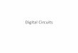 Digital Circuits - ww2.cs.fsu.eduww2.cs.fsu.edu/~dennis/teaching/2013_summer_cda3100/week7/week7-day2.pdf · Review – Getting the truth table •The first step in designing a digital