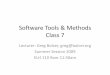 Software Tools & Methods Class 7gbolcer/inf111/Week7.pdf · Overview • Last Class – More Design Patterns – More Software Process • This Class – Scrum Review – Testing