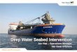 Deep Water Seabed Intervention - IPLOCA · Deep Water Seabed Intervention Jan Vlak – Operations Manager Van Oord Offshore Offshore and EPC Contractors. 2 Subsea Rock Installation