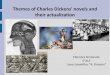 Themes of Charles Dickens' novels and their actualization · Themes of Charles Dickens' novel: The difficult childhood of Dickens is a model from which he draws inspiration for his
