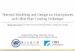 Thermal Modeling and Design on Smartphones with Heat Pipe ...vlsi-eda.cm.nctu.edu.tw/publish/conferences/ICCAD2017heatpipe.pdf · A4~A10, Samsung Exynos 4~9 Series, and Qualcomm Snapdragon