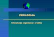 EKOLOGIJA - katedre.vet.bg.ac.rskatedre.vet.bg.ac.rs/~namirnice/001 Studentski folder/003 Osnove... · Ekologija, mikrobna ekologija, mikrobiologija namirnica (per se) Ekologija -