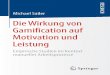 Die Wirkung von Gamification auf Motivation und Leistungdownload.e-bookshelf.de/download/0007/7469/08/L-G-0007746908...Zusammenfassung In dieser Arbeit wird die Wirkung von Gamification