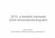 2015. a lastetöö ülevaade Eesti rahvaraamatukogudes · • Iga läbiloetud raamatu eest said Kunda lapsed pärli. Pärlikoguminelõppessuve viimastel päevadel ühisetordisöömisegaja