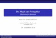 Die Musik der Primzahlen - uni-ulm.de · Die Riemannsche Vermutung Die Riemannsche Vermutung ist bis heute nicht bewiesen und gilt als das gr oˇte o ene Problem der Mathematik. D