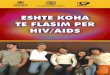 Kjo broshurë ju jep - albania.iom.int. It's time to speak about... · Virusi i HIV-it transmetohet nëpërmjet 3 rrugëve kryesore: Seks vaginal Seks anal Seks oral Transfuzioni
