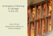 Emergency Planning & Salvage in the UK · Emergency Planning & Salvage in the UK Steve Emery National Fire Officer for Historic England