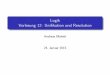 Logik Vorlesung 12: Unifikation und Resolutionquaas/ws2014logvl12_ho.pdf · Vorlesungsziele heutige Vorlesung 1 Uni kationsalgorithmus 2 Anwendungen Logik 3 pr adikatenlogische Resolution