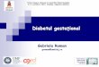 Noua definiţie a diabetului zaharat - Ce s-a schimbat în ... · Hiperglicemia si sarcina ... DZG – Management clinic – Farmacoterapia . Evaluarea metabolică postpartum În