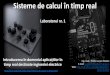 Sisteme de calcul în timp real - epe.utcluj.ro · Sisteme de calcul în timp real Introducerea în domeniul aplicațiilorîn timp real destinate ingineriei electrice Laboratorul