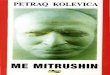 TOENA iii i IMMBp - petraq-kolevica.com Mitrushin (kompakt)/Me Mitrushin (kompakt).pdfjo te varret, po te shpirtrat e tyre që rnbeten të gjallë në veprën e në shëmbujt e dhënë