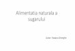 Alimentatia naturala a sugarului - spitalbuftea.ro · Obiective • Standardizarea alimentatiei nou-nascutului la termen sanatos. • Sustinerea si promovarea alimentaiei naturale