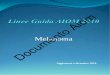 Linee Guida AIOM 2008media.aiom.it/userfiles/files/doc/LG/2010_LG_AIOM_Melanoma.pdf · I fattori di rischio per il melanoma includono la presenza di melanomi nella storia familiare,
