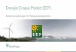 Energie Einspar Protect (EEP) · 5 Vorteile EEP Vertrauensbildung auf Käuferseite • Das Abgeben einer Garantieerklärung erhöht die Investitionsbereitschaft der Käuferseite