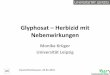 Glyphosat – Herbizid mit Nebenwirkungen · Glutamin-Synthetase zum Anstieg von NH3 und Glutamat (beide neurotoxisch) 