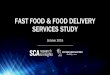 FAST FOOD & FOOD DELIVERY SERVICES STUDY · PEOPLE 18+ Burgers 11% Chips 10% Pizza 8% Chicken 4% Fish & Chips 4% TOP 5 FOODS USED PEOPLE 18+ Quick 49% Easy 22% Unhealthy 18% Convenient