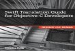 Swift Translation Guide for Objective-C Users: Develop and ...ptgmedia.pearsoncmg.com/images/9780134044699/samplepages/97801340446… · Swift Translation Guide for Objective-C Developers: