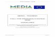 MEDIA - TRAINING CALL FOR PROPOSALS EACEA/ 04/09 … filemedia programme - training media - training call for proposals eacea/ 04/09 guidelines implementation of a training programme