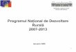 Programul Naţional de Dezvoltare Rurală - MADRold.madr.ro/pages/dezvoltare_rurala/leader/prezentare_pndr_2008_.pdf · sprijinului public nerambursabil de 2.000.000 euro/proiect