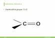 Karbonilna grupa: C=O - hemija.mehemija.me/wp-content/uploads/2018/12/karbonili.pdf · Dobijanje HEMIJA STOMATOLOGIJA ... • Suva destilacija soli karboksilnih kiselina • Reakcija