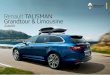 Renault TALISMAN Grandtour & Limousine · PDF fileIst es nicht schön, wenn Ihr Auto Ihren Alltag tatkräftig und mit zahlreichen kleinen Gesten angenehmer gestaltet? Diese Zubehörprodukte