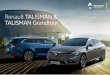 Renault TALISMAN & TALISMAN Grandtour - autohaus- · PDF fileAusdruck eines ganz besonderen Anspruchs Beim Design zeigt der Renault Talisman, dass seine Entwickler mit viel Liebe zum
