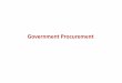 Government Procurement - MITI FTAfta.miti.gov.my/miti-fta/resources//Text Of TPPA/Goverment_Procurement.pdf · • Publication of GP information, advertisement and tender award. •