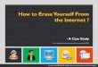 How to Erase Yourself From the Internet - SOUTECH Ventures · your Google Account homepage, click Close account and delete all services and info associated with it , and kiss Gmail