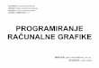 PROGRAMIRANJE RAČUNALNE GRAFIKE - Umjetnička akademija u ...vidos/prva_godina/drugi_semestar/seminarski_radovi/... · 1. Uvod grafika (graphics) - vizualna prezentacija na nekoj