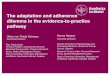 The adaptation and adherence dilemma in the evidence-to ... · The adaptation and adherence dilemma in the evidence-to-practice pathway Director of Center for Epidemiology and Community