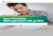 February 2019 Your Portfolio Management risk profile · Contents 3 When you invest, you take risk 4 Determining your risk profile 7 From risk profile to investment portfolio 11
