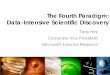 The Fourth Paradigm: Data-Intensive Scientific Discovery · This work is licensed under a Creative Commons Attribution 3.0 United States License. The Fourth Paradigm: Data-Intensive