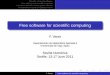 Free software for scientific computing - Universidade de Vigo · Free software for scientiﬁc computing F. Varas Departamento de Matemática Aplicada II Universidad de Vigo, Spain