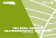 ZELENA SHEMA SLOVENSKEGA TURIZMA - slovenia.info · SLOVENIA GREEN je certifikacijski program in znamka kakovosti, s katero označujemo izpolnjevanje zahtev, ki jih za destinacije